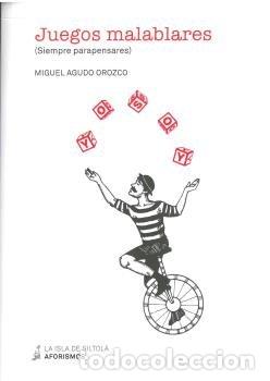 Libri: JUEGOS MALABLARES - AGUDO OROZCO, MIGUEL