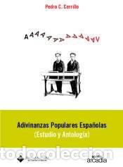 Libri: ADIVINANZAS POPULARES ESPA&Ntilde;OLAS ESTUDIO Y ANTOLOGIA - CERRILLO, PEDRO