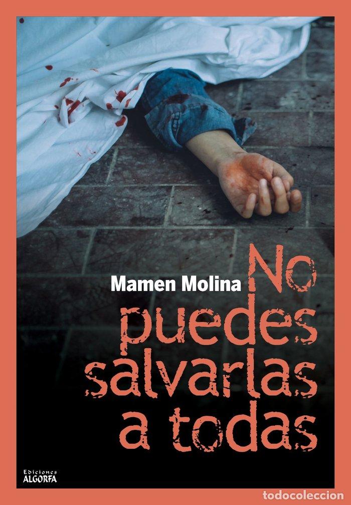 books: NO PUEDES SALVARLAS A TODAS - MOLINA, MAMEN