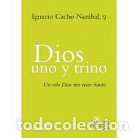 Libri: DIOS UNO Y TRINO - CACHO NAZABAL, IGNACIO