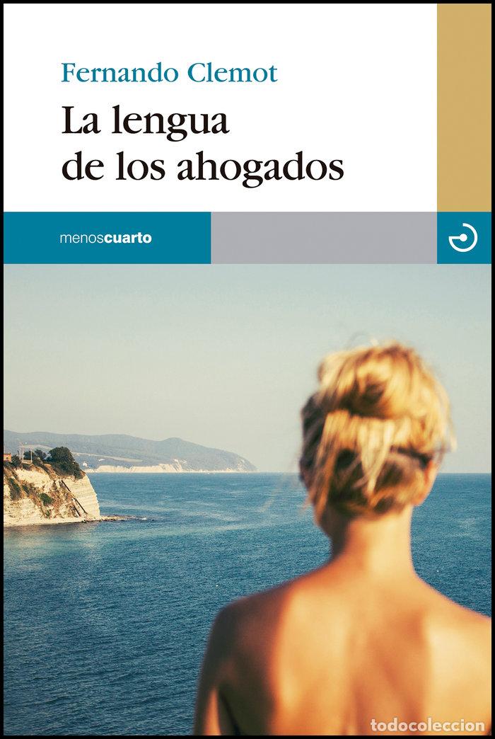 B&uuml;cher: LENGUA DE LOS AHOGADOS,LA - CLEMOT, FERNANDO