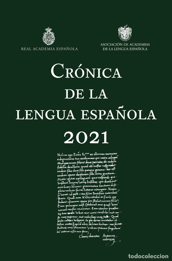 B&uuml;cher: CRONICA DE LA LENGUA ESPA&Ntilde;OLA 2021 - REAL ACADEMIA ESPA&Ntilde;OLA, ASOCIACION DE AC