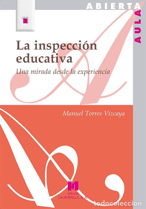 Livres: LA INSPECCION EDUCATIVA - TORRES VIZCAYA, MANUEL