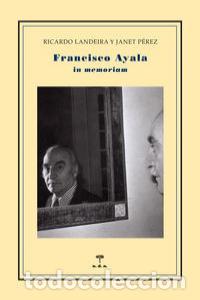 Livres: FRANCISCO AYALA IN MEMORIAM - LANDEIRA, RICARDO