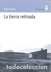Livres: TIERRA RETIRADA,LA - IBARZ, MERCE