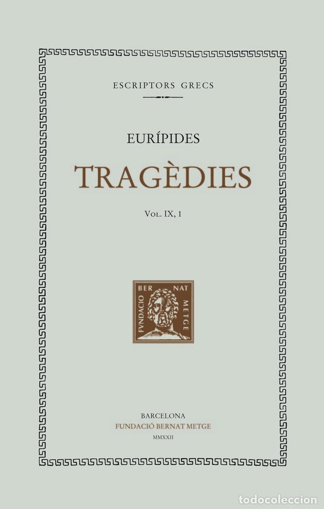 Livres: TRAGEDIES VOL IX LES BACANTS IFIGENIA A LAULIDA - EURIPIDES