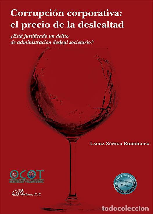 B&uuml;cher: CORRUPCION CORPORATIVA EL PRECIO DE LA DESLEALTAD - ZU&Ntilde;IGA RODRIGUEZ, LAURA