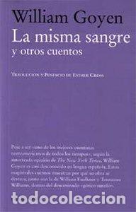 Libros: MISMA SANGRE,LA - GOYEN, WILLIAM