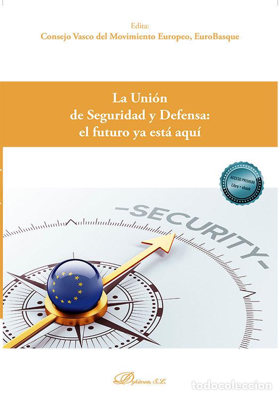 Livres: UNION DE SEGURIDAD Y DEFENSA: EL FUTURO YA ESTA AQUI,LA - AA.VV