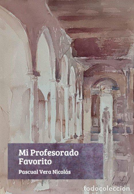 Libri: MI PROFESORADO FAVORITO - VERA NICOLAS, PASCUAL
