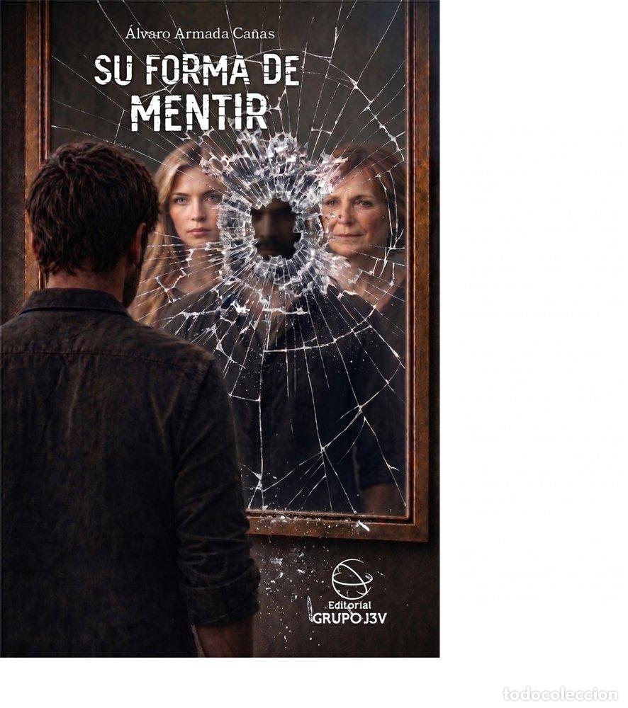 Livros: SU FORMA DE MENTIR - ARMADA CA&Ntilde;AS, &Aacute;LVARO