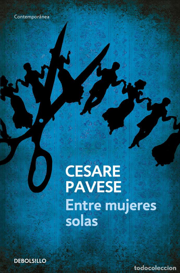 Libri: ENTRE MUJERES SOLAS - PAVESE, CESARE