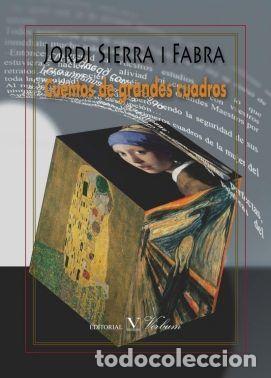Livres: CUENTOS DE GRANDES CUADROS - SIERRA I FABRA, JORDI