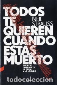 Libri: TODOS TE QUIEREN CUANDO ESTAS MUERTO - STRAUSS, NEIL