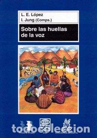 Livres: SOBRE LAS HUELLAS DE LA VOZ - LOPEZ, L. E.