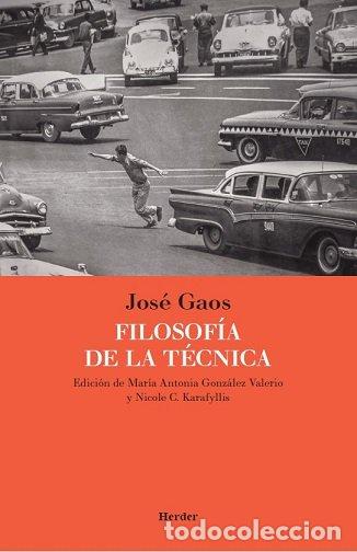 Libri: FILOSOFIA DE LA TECNICA - GAOS, JOSE