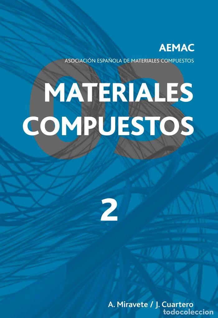 Libri: MATERIALES COMPUESTOS AEMAC 2003. VOL. 2 (IMPR. DIGITAL) - MIRAVETE, ANTONIO