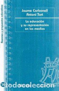 Livres: EDUCACION Y SU REPRESENTACION EN LOS MEDIOS,LA - CARBONELL, J.