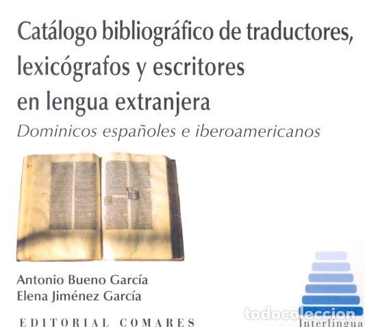 Livres: CATALOGO BIBLIOFRAFICO DE TRADUCTORES LEXICOGRAFO Y ESCRITO - BUENO GARCIA, ANTONIO