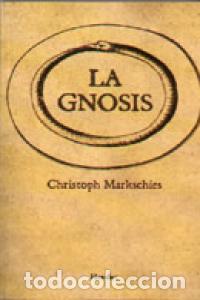 Libros: GNOSIS,LA - MARKSCHIES, CHRISTOPH