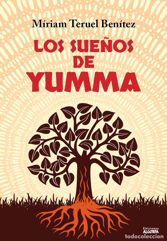 B&uuml;cher: SUE&Ntilde;OS DE YUMMA,LOS - TERUEL BENITEZ, MIRIAM