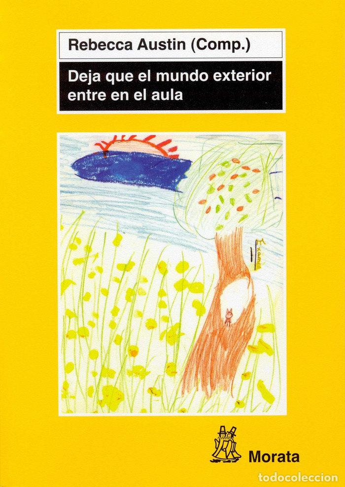B&uuml;cher: DEJA QUE EL MUNDO EXTERIOR ENTRE EN EL AULA - AUSTIN, R.