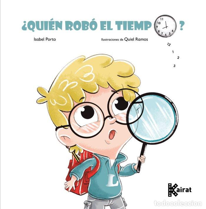 Libros: QUIEN ROBO EL TIEMPO - PORTO COLLAZO, ISABEL