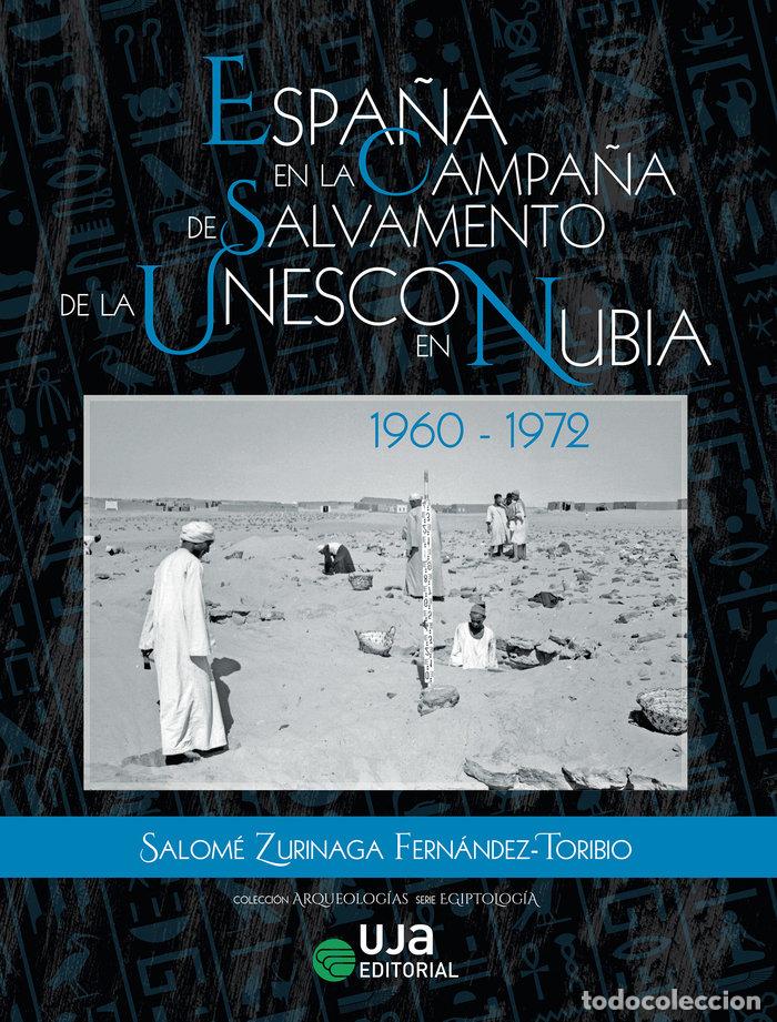 Libros: ESPA&Ntilde;A EN LA CAMPA&Ntilde;A DE SALVAMENTO DE LA UNESCO EN NUBIA: 19 - ZURINAGA FERNANDEZ-TORIBIO, SALOME