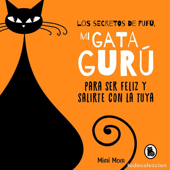 B&uuml;cher: LOS SECRETOS DE FUFU MI GATA GURU - MIMI MOM