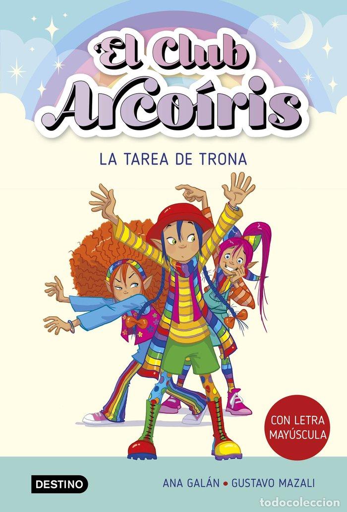 B&uuml;cher: EL CLUB ARCOIRIS 3 LA TAREA DE TRONA - ANA GALAN