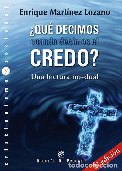 Livres: QUE DECIMOS CUANDO DECIMOS EL CREDO - MARTINEZ LOZANO, ENRIQUE