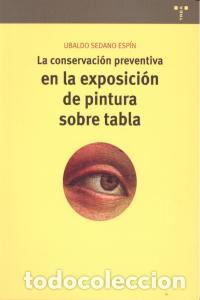 Livres: CONSERVACION PREVENTIVA EN LA EXPOSICION DE PINTURA SOBR - SEDANO ESPIN, UBALDO