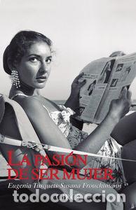 B&uuml;cher: PASION DE SER MUJER,LA - TUSQUETS, EUGENIA