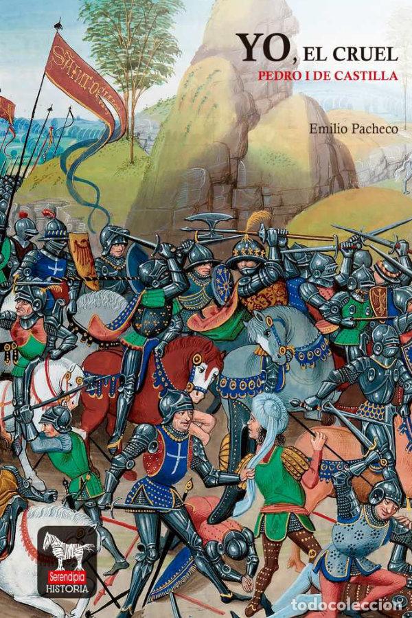 Libri: YO EL CRUEL PEDRO I DE CASTILLA - PACHECO SANCHEZ, EMILIO