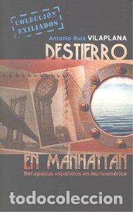 Libri: DESTIERRO EN MANHATTAN - RUIZ VILAPLANA, ANTONIO