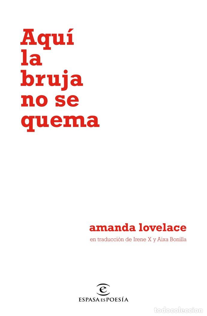 Livres: AQUI LA BRUJA NO SE QUEMA - LOVELACE, AMANDA