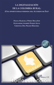 Libros: LA DIGITALIZACION DE LA COLOMBIA RURAL - DUQUE SILVA, GUILLERMO ANDRES