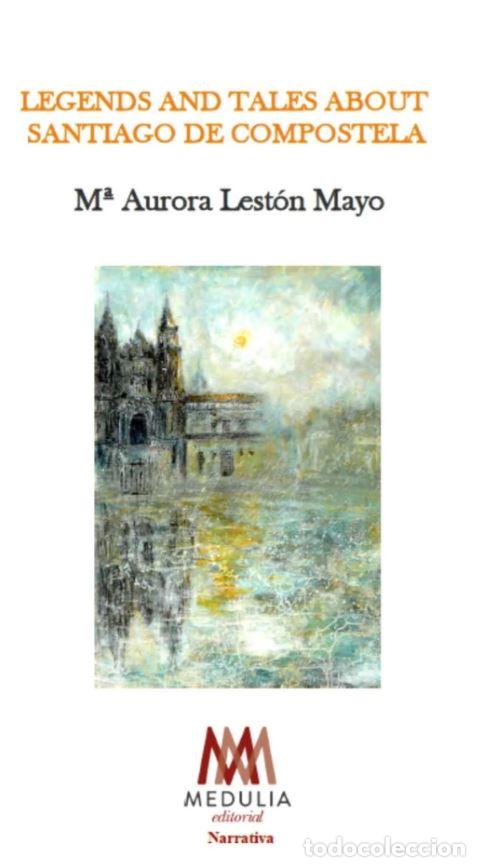 B&uuml;cher: LEGENDS AND TALES ABOUT SANTIAGO DE COMPOSTELA - Lest&oacute;n Mayo, M&ordf; Aurora