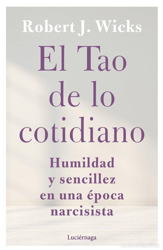 Livres: EL TAO DE LO COTIDIANO - ROBERT J. WICKS