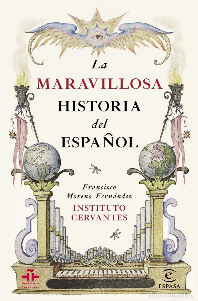 Livres: MARAVILLOSA HISTORIA DEL ESPA&Ntilde;OL,LA - INSTITUTO CERVANTES