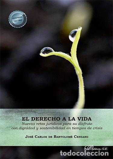 Livres: EL DERECHO A LA VIDA - BARTOLOME CENZANO, JOSE CARLOS DE