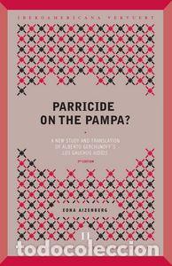 Livres: PARRICIDE ON THE PAMPA? A NEW STUDY AND TRANSLATION OF ALBER - .