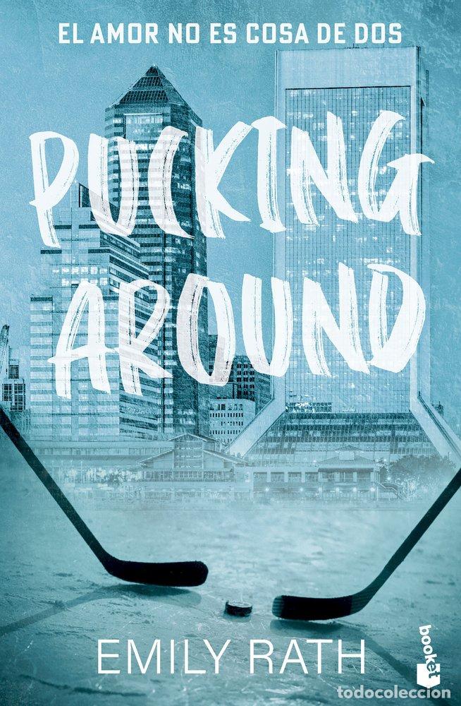 Livres: PUCKING AROUND EL AMOR NO ES COSA DE DOS SERIE PUCKING 1 - EMILY RATH