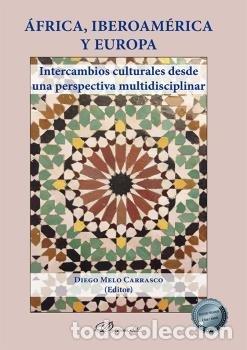 Libros: AFRICA IBEROAMERICA Y EUROPA - MELO CARRASCO, DIEGO