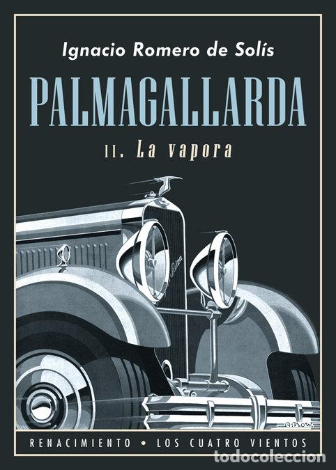 B&uuml;cher: PALMAGALLARDA II LA VAPORA - ROMERO DE SOLIS, IGNACIO