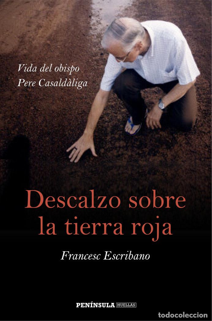 Libros: DESCALZO SOBRE LA TIERRA ROJA - ESCRIBANO, FRANCESC