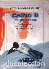Libri: CEIBA II (POESIA INEDITA) - ILOMBE DEL POZO EPITA, RAQUEL