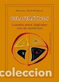 Libros: RELATEMATICOS. CUENTOS PARA APRENDER GEOMETRIA - MARIN RODRIGUEZ, MARGARITA