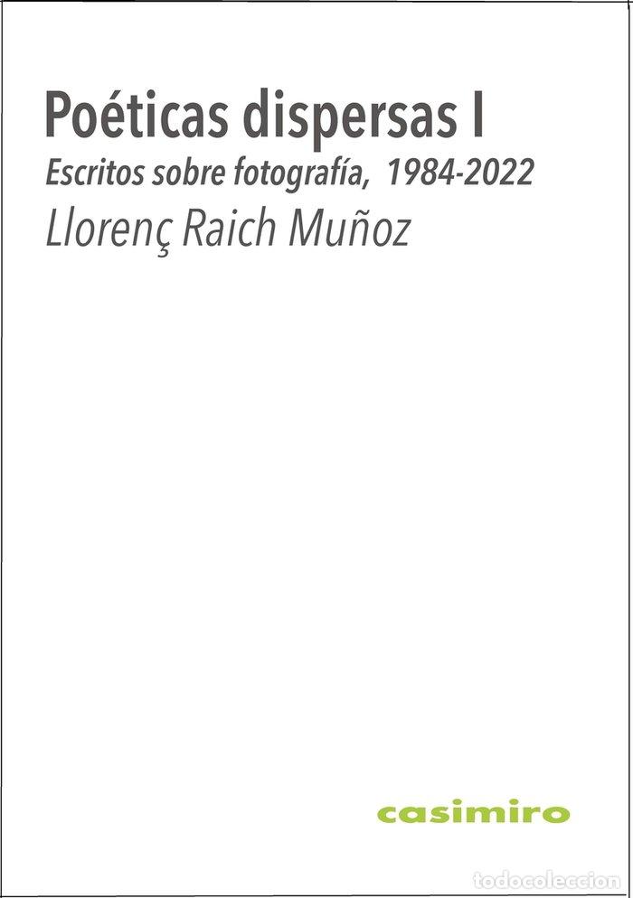 Libros: POETICAS DISPERSAS I - RAICH MU&Ntilde;OZ, LLORENC