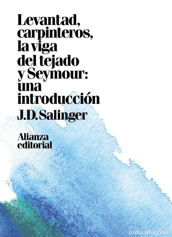 Libros: LEVANTAD CARPINTEROS LA VIGA DEL TEJADO - SALINGER, J. D.